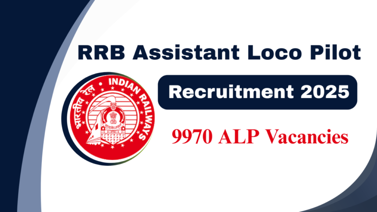 RRB ALP Recruitment 2025: বিশদ তথ্যসহ 9970টি পদে নিয়োগ | আবেদন পদ্ধতি, যোগ্যতা, সিলেবাস, বেতন