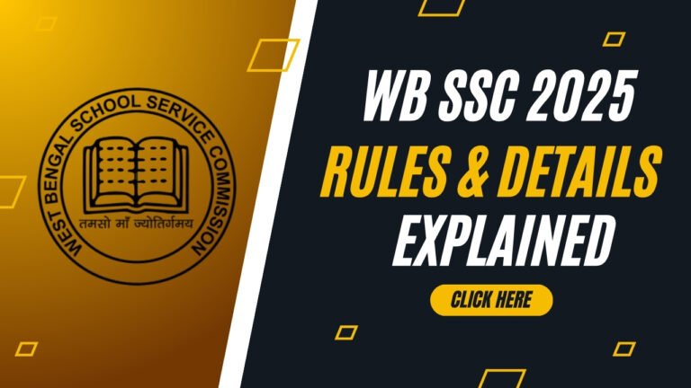 WB SSC 2025: নিয়োগ পরীক্ষার নিয়মাবলী ও বিস্তারিত নির্দেশিকা (Rules & Details Explained)