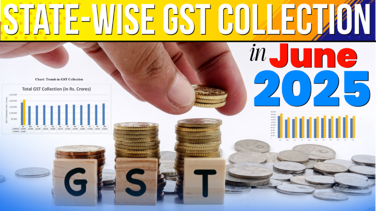 JUNE 2025 – এ রাজ্য ভিত্তিক GST Collection : একটি বিশ্লেষণ